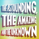 Image for article titled The Astounding, The Amazing, and the Unknown
